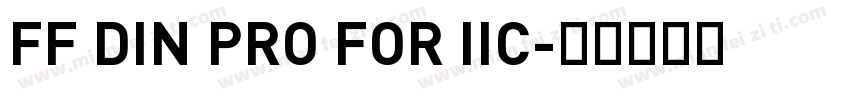FF DIN PRO FOR IIC字体转换